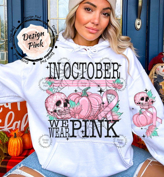 Hoodie In October we Wear Pink