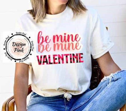 Valentine White T Shirt Be Mine